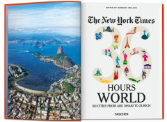 The New York Times 36 Hours. World. 150 Cities from Abu Dhabi to Zurich